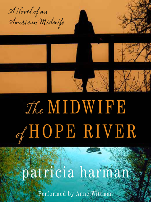 Title details for The Midwife of Hope River by Patricia Harman - Wait list